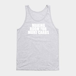 Making Room for More Carbs Tank Top